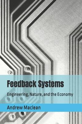 Feedback Systems: Engineering, Nature, and the Economy Subscription