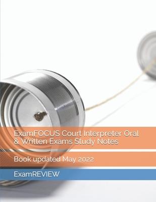 ExamFOCUS Court Interpreter Oral & Written Exams Study Notes