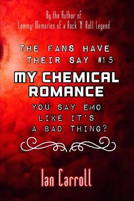 The Fans Have Their Say #15 My Chemical Romance: You Say Emo Like It's A Bad Thing?