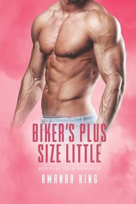 Biker's Plus Size Little: Age Play DDlg Romance