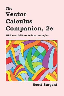 The Vector Calculus Companion, 2e: With over 325 worked-out examples Subscription