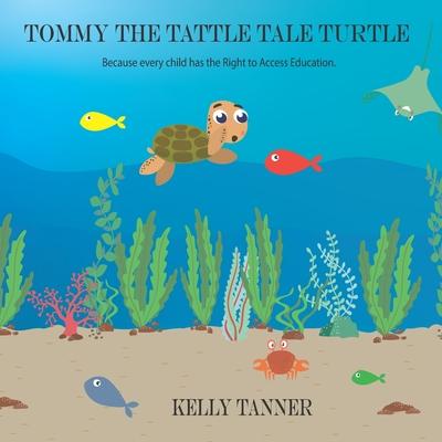 Tommy the Tattle Tale Turtle