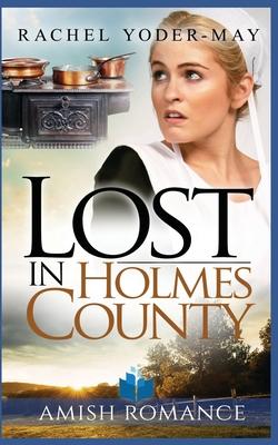 Lost in Holmes County: Amish Romance Subscription