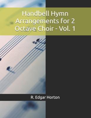 Handbell Hymn Arrangements for 2 Octave Choir - Vol. 1 Subscription