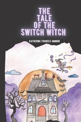 The Tale of the Switch Witch