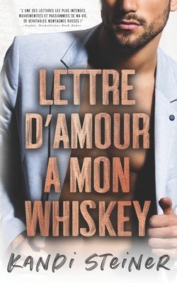 Lettre d'amour  mon Whiskey