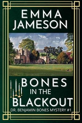 Bones In The Blackout: A Romantic Wartime Cozy Mystery