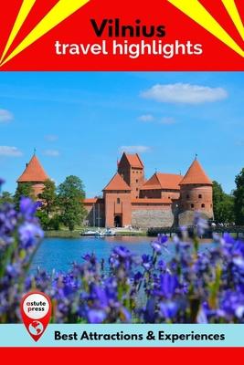 Vilnius Travel Highlights: Best Attractions & Experiences