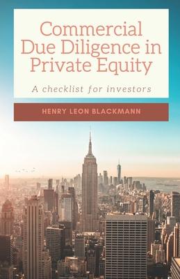 Commercial Due Diligence in Private Equity: A checklist for investors