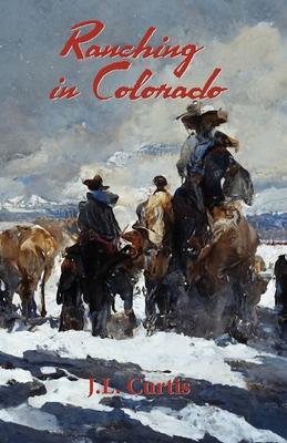 Ranching in Colorado: The Bell Chronicles Book 2