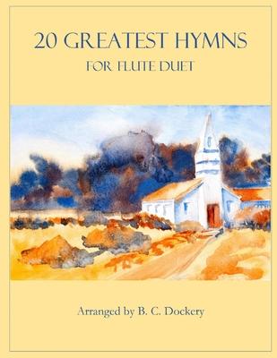 20 Greatest Hymns for Flute Duet