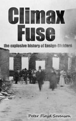 Climax Fuse: The Explosive History of Ensign-Bickford