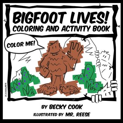 Bigfoot Lives!: Coloring and Activity Book