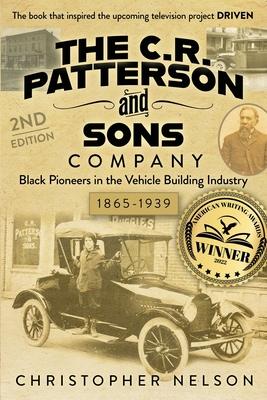 The C. R. Patterson and Sons Company: Black Pioneers in the Vehicle Building Industry, 1865-1939