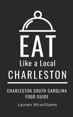 Eat Like a Local-Charleston: Charleston South Carolina Food Guide Subscription