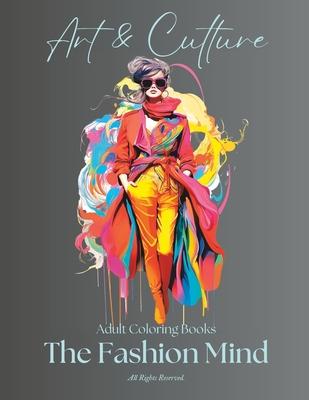 Adults Coloring Books: The Fashion Mind (40 Design of Modern Fashion Clothing)