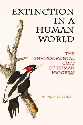 Extinction in a Human World: The Environmental Cost of Human Progress