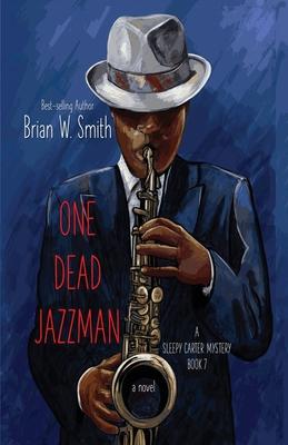 One Dead Jazzman (A Sleepy Carter Mystery - Book 7)