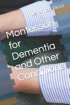 Montessori for Dementia and Other Conditions