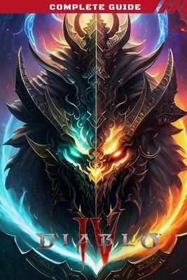 Diablo 4 Guide Book: Best Tips and Tricks, Winning Strategies and More