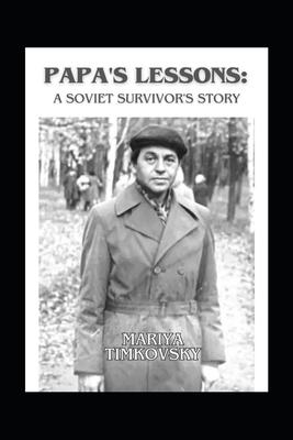 Papa's Lessons: A Soviet Survivor's Story Subscription