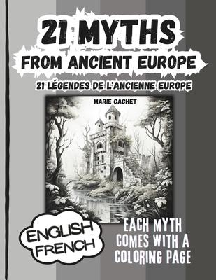 21 Myths from Ancient Europe - 21 Lgendes de l'Ancienne Europe