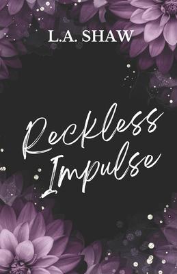 Reckless Impulse: Reckless Hearts Book 2