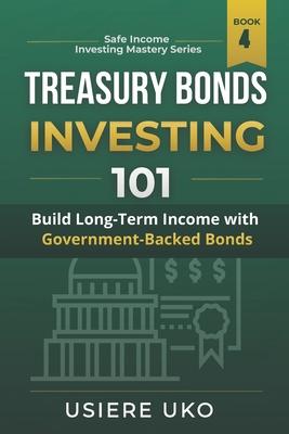 Treasury Bonds Investing 101: A Beginner's Guide to Low-Risk Investment Strategies Subscription