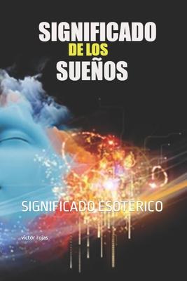 Significado de Los Sueos: Significado Esoterico