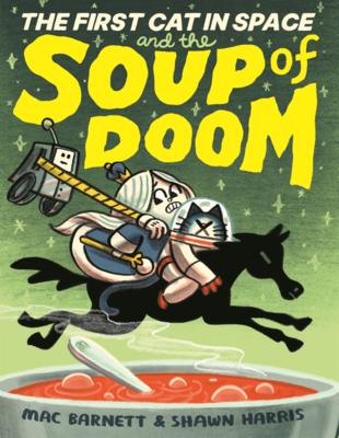 First Cat in Space and the Soup of Doom