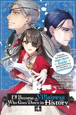 I'll Become a Villainess Who Goes Down in History, Vol. 4: Volume 4 Subscription