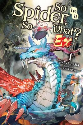 So I'm a Spider, So What? Ex, Vol. 1 (Light Novel): Volume 1 Subscription