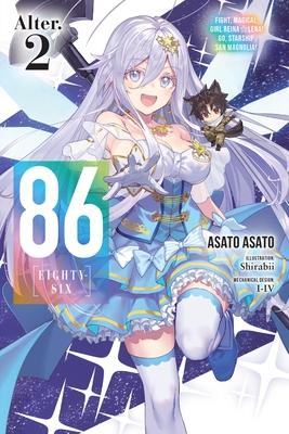 86--Eighty-Six Alter.2 (Light Novel): Fight, Magical Girl Reina Lena! Go, Starship San Magnolia! Subscription