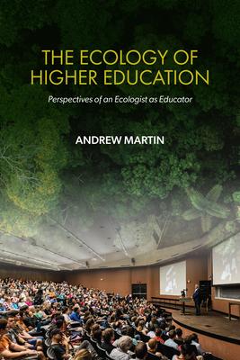 The Ecology of Higher Education: Perspectives of an Ecologist as Educator Subscription