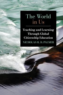 The World in Us: Teaching and Learning Through Global Citizenship Education Subscription