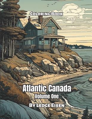 Atlantic Canada Coloring Book Volume 1