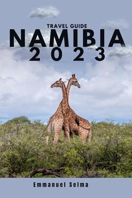 Namibia 2023: Adventures, Hidden Gems and Must-See Destinations (An Insider's Perspective)