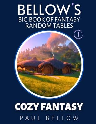 Cozy Fantasy: Big Book of Fantasy Random Tables