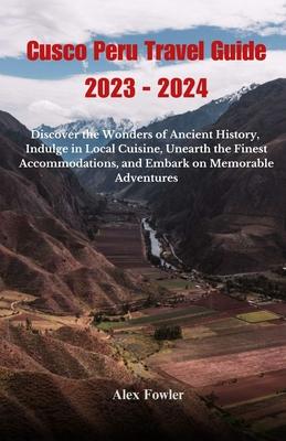 Cusco Peru Travel Guide 2023 - 2024