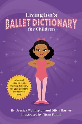 Livington's Ballet Dictionary for Children