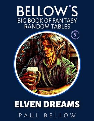 Elven Dreams: Big Book of Fantasy Random Tables