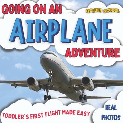 Going On An Airplane Adventure: Toddler's First Flight Made Easy