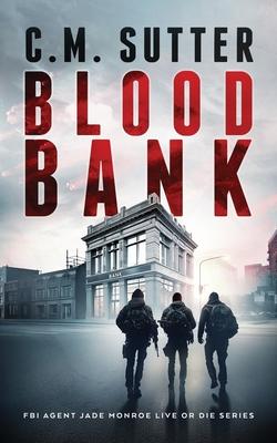 Blood Bank: An Electrifying FBI Crime Thriller Subscription