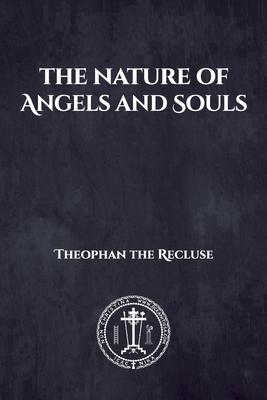 The Nature of Angels and Souls