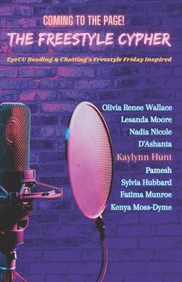 The Freestyle Cypher: EyeCU Reading & Chatting Freestyle Friday Inspired