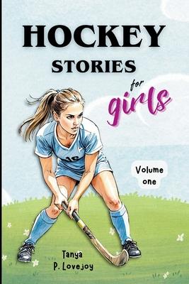 Hockey Stories for Girls - Volume 1