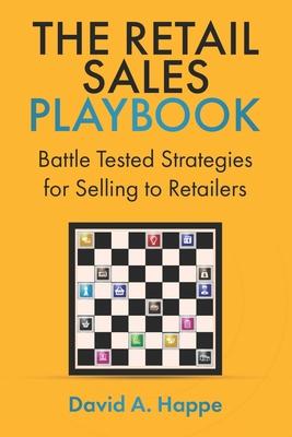 The Retail Sales Playbook: Battle Tested Strategies for Selling to Retailers Subscription