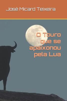 O Touro que se apaixonou pela Lua