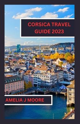 Corsica travel guide 2023