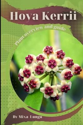 Hoya Kerrii: Plant overview and guide